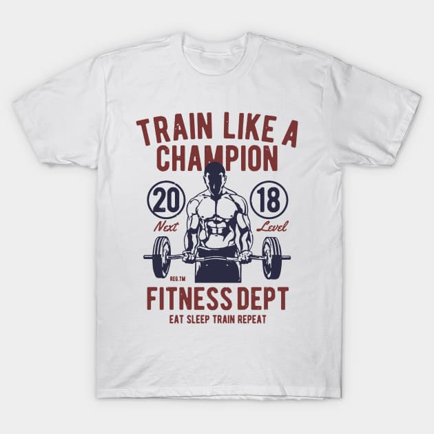 Train Like A Champion T-Shirt by JakeRhodes